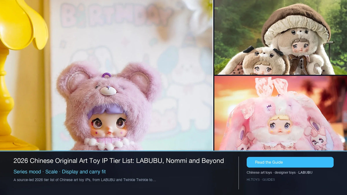 2026 Chinese Original Art Toy IP Tier List: LABUBU, Nommi and Beyond — Hi.toys editorial cover