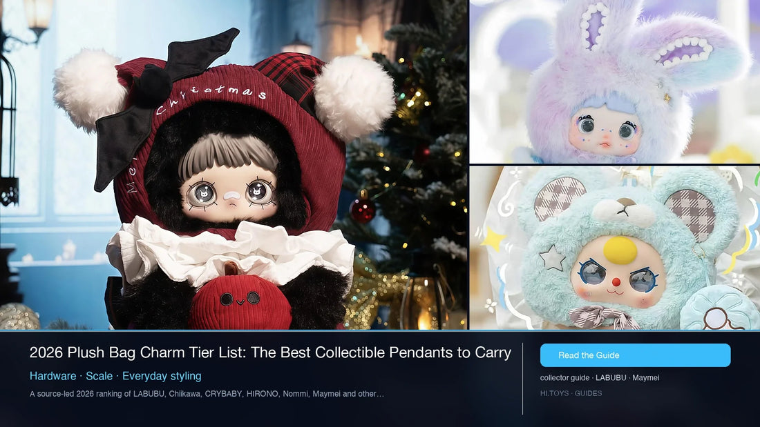 2026 Plush Bag Charm Tier List: The Best Collectible Pendants to Carry — Hi.toys editorial cover