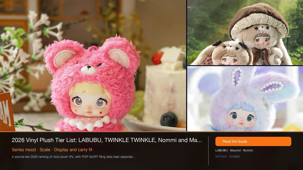 2026 Vinyl Plush Tier List: LABUBU, TWINKLE TWINKLE, Nommi and Maymei — Hi.toys editorial cover