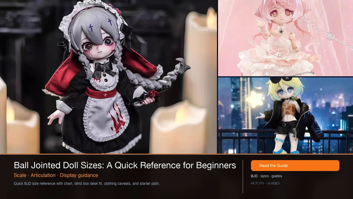 Ball Jointed Doll Sizes: A Quick Reference for Beginners — Hi.toys editorial cover