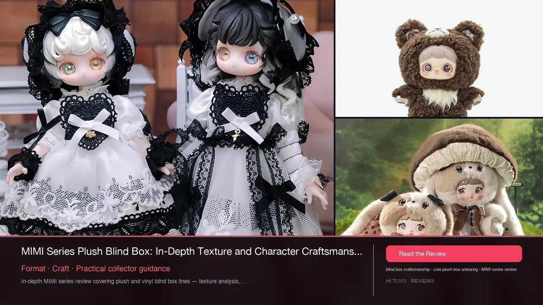MIMI Series Plush Blind Box: In-Depth Texture and Character Craftsmanship Review — Hi.toys editorial cover